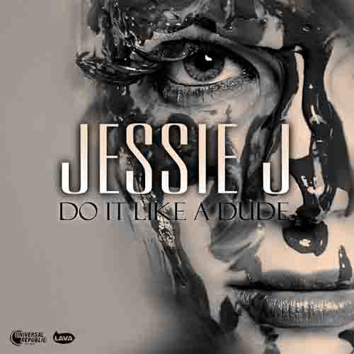 Do It Like A Dude (Curtis Lynch Jnr Mix Ft Lady Chan)歌词-Jessie J