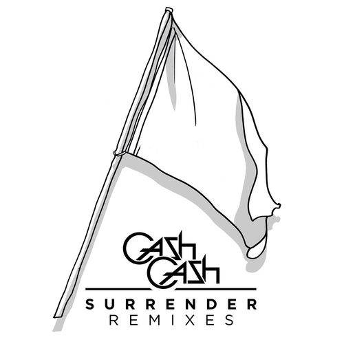 Surrender (Laibert Remix)歌词-Cash Cash