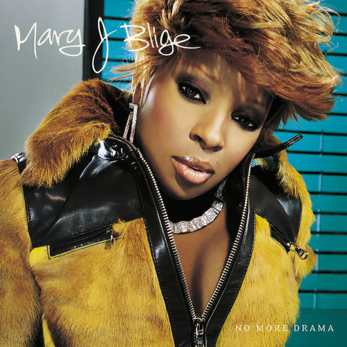 No More Drama (Album Version)歌词-Mary J. Blige
