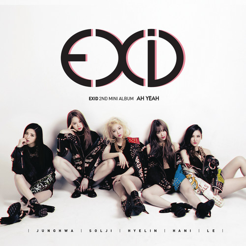 아예 (Ah Yeah) (干脆)歌词-EXID (이엑스아이디)