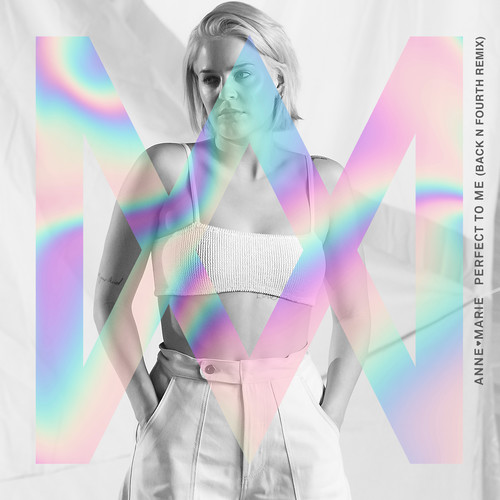 Perfect to Me (Back N Fourth Remix)歌词-Anne-Marie