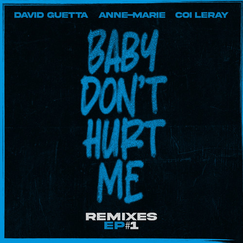 Baby Don't Hurt Me (feat. Anne-Marie & Coi Leray) (Hypaton & Giuseppe Ottaviani Remix)歌词-David Guetta / Anne-Marie / Coi Leray