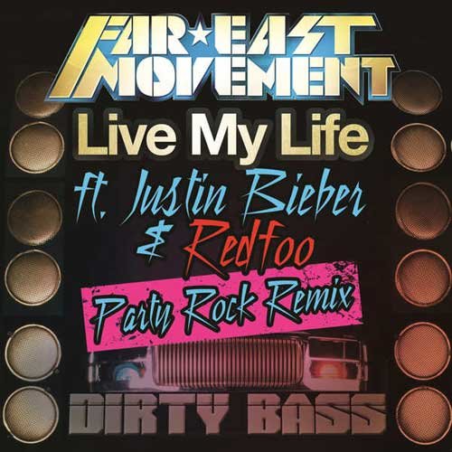 Live My Life (Party Rock Remix)歌词-Far East Movement