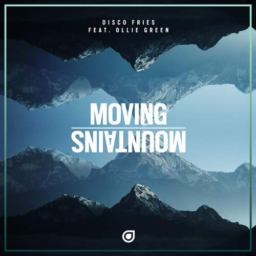 Moving Mountains歌词-Disco Fries / Ollie Green