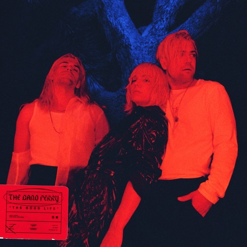 THE GOOD LIFE (Explicit)歌词-The Band Perry