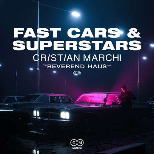 Fast Cars & Superstars (Radio)歌词-Cristian Marchi / Reverend Haus