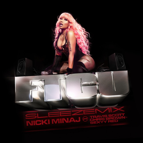 FTCU (SLEEZEMIX|Explicit)歌词-Nicki Minaj / Travis Scott / Chris Brown / Sexyy Red