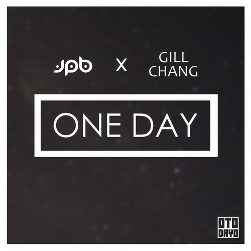 One Day歌词-JPB / Gill Chang