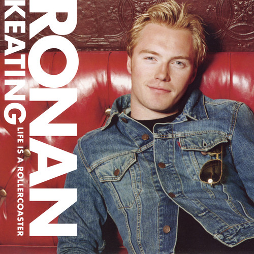 Life Is A Rollercoaster (Radio Edit)歌词-Ronan Keating